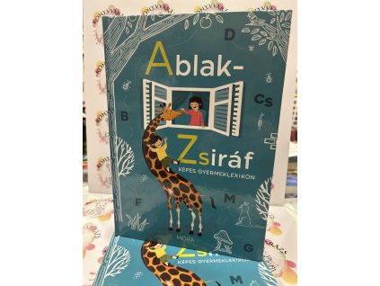 Ablak-Zsiráf - Képes gyermeklexikon - Felújított, átdolgozott kiadás Mérei Ferenc