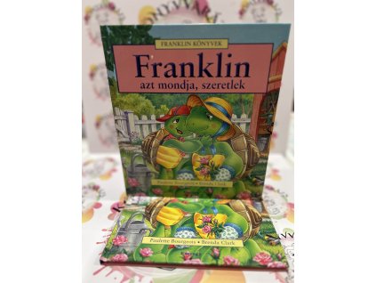 Franklin azt mondja, szeretlek Paulette Bourgeois