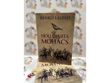 Hollójárta Mohács Benkő László