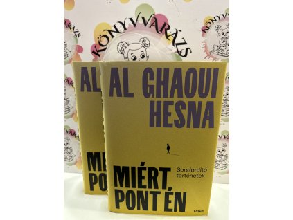 Miért pont én - Sorsfordító történetek Hesna, Alghaoui