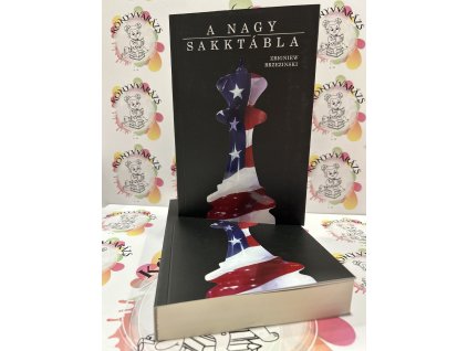 A nagy sakktábla - Amerika világelsősége és geopolitikai feladatai Brzezinski, Zbigniew
