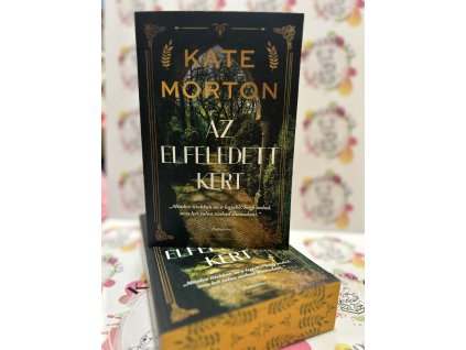 Az elfeledett kert - (Különleges kiadás) Kate Morton