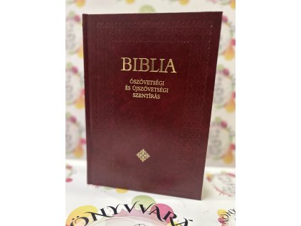 Biblia - Ószövetségi és Újszövetségi Szentírás - Sztenderd Biblia keménytáblás - bordó
