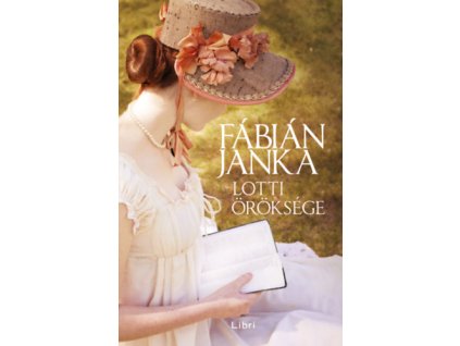Lotti öröksége Fábián Janka