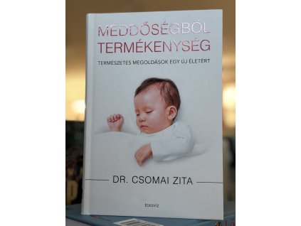 Meddőségből termékenység Dr. Csomai Zita