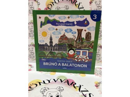 Nyugati karéj - Brúnó a Balatonon 3. Bartos Erika