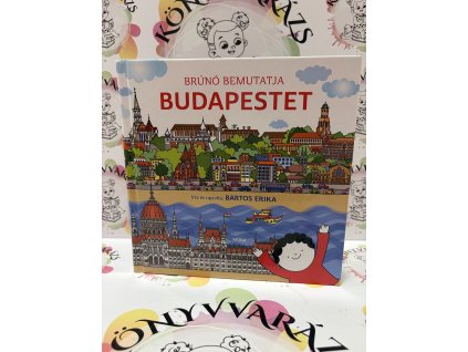 Brúnó bemutatja Budapestet Bartos Erika