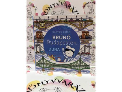 Duna - Brúnó Budapesten 5. Bartos Erika
