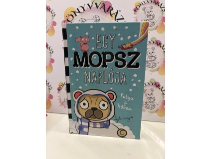 Egy mopsz naplója - Kutya a hóban Kyla May 2.
