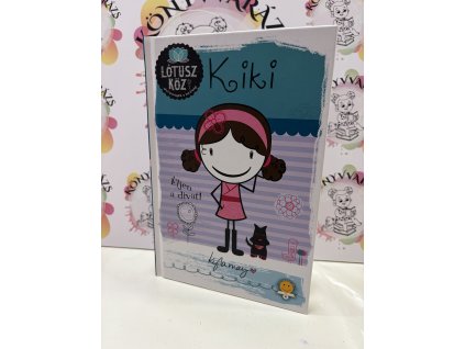 Kiki - Éljen a divat! - Lótusz köz 1. Kyla May