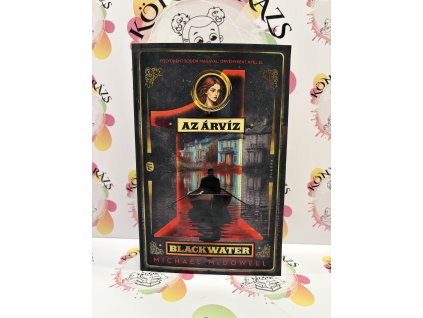 Az árvíz - Blackwater 1. Mcdowell, Michael