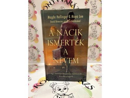 A nácik ismerték a nevem Magda Hellinger  Maya Lee