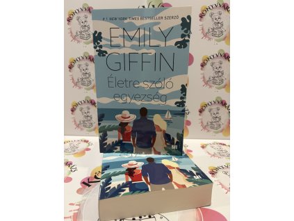 Életre szóló egyezség Emily Giffin