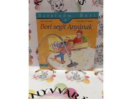 Bori segít Anyának - Barátnőm, Bori 26. Liane Schneider