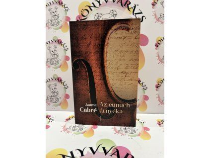 Az eunuch árnyéka Jaume Cabré