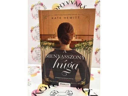 A menyasszony húga Kate Hewitt