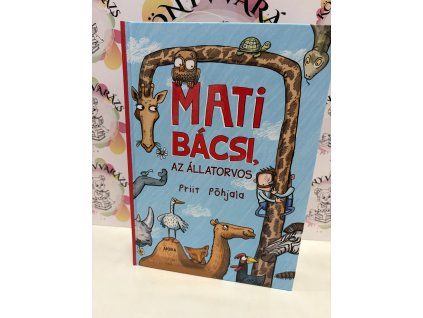 Mati bácsi, az állatorvos Priit Põhjala