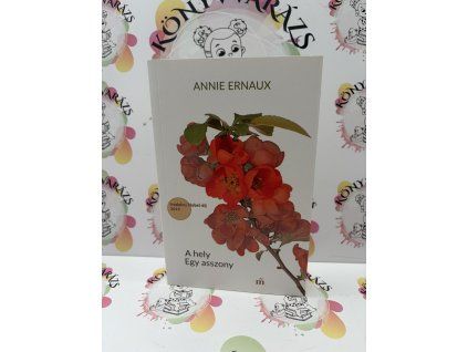 A hely / Egy asszony Annie Ernaux