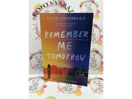 Remember Me Tomorrow - Holnap is emlékezz rám Farah Heron