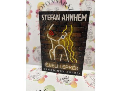 Éjjeli lepkék Stefan Ahnhem