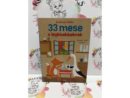 33 mese a legkisebbeknek Boldizsár Ildikó
