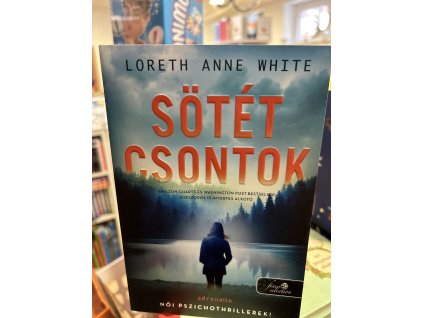 Loreth Anne White: Sötét csontok