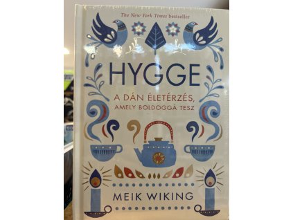 Meik Wiking: Hygge - A dán életérzés, amely boldoggá tesz