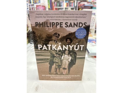 Philippe Sands: Patkányút - Egy szökevény náci szenvedélyes élete és titokzatos halála