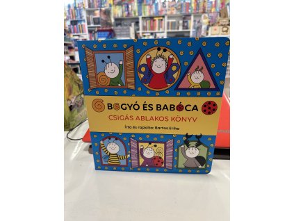 Bartos Erika: Bogyó és Babóca - Csigás ablakos könyv