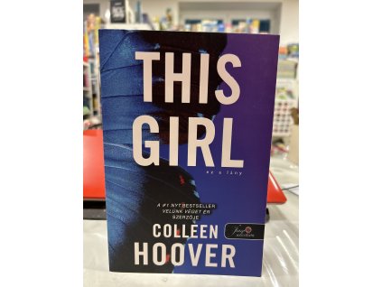 Colleen Hoover: This Girl - Ez a lány - puha kötés - Szívcsapás 3.
