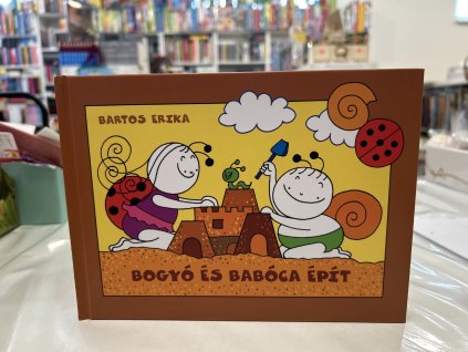 Bartos Erika: Bogyó és Babóca Épít