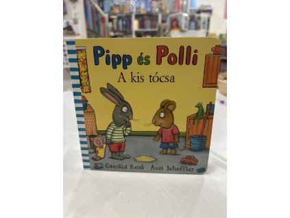 Axel Scheffler  Camilla Reid: Pipp és Polli - A kis tócsa