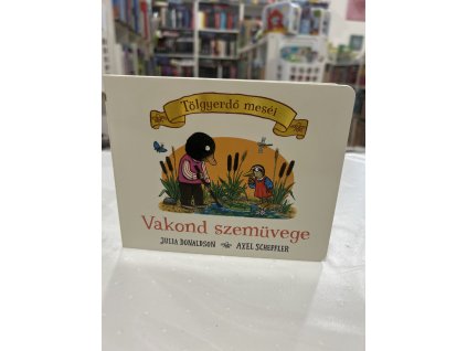 Julia Donaldson: Vakond szemüvege - Tölgyerdő meséi