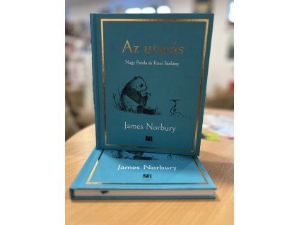 James Norbury: Az utazás - Nagy Panda és Kicsi Sárkány