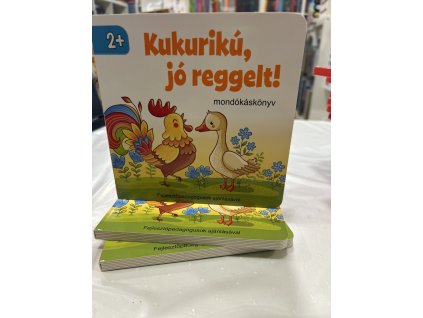 Kukurikú, jó reggelt! - Mondókáskönyv