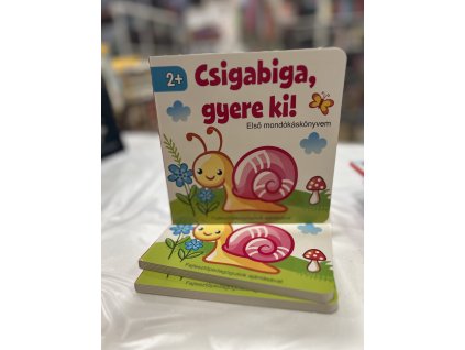 Csigabiga, gyere ki! - Első mondókás könyvem