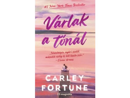 Várlak a tónál Carley Fortune