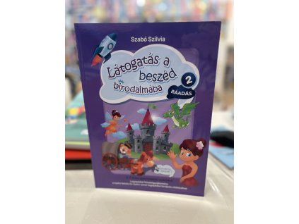 Szabó Szilvia: Látogatás a beszéd birodalmába 2