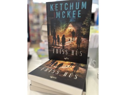 Friss hús Jack Ketchum  Lucky McKee
