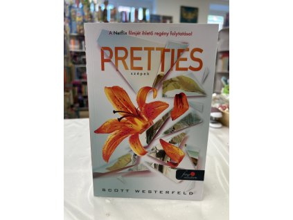 Pretties - Szépek - Csúfok 2. Scott Westerfeld