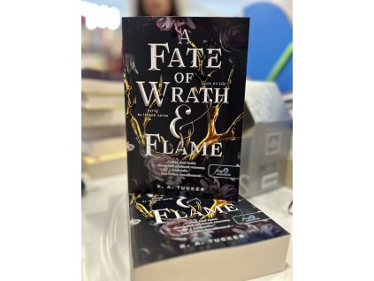 A Fate of Wrath and Flame - Harag és lángok sorsa - Sors és tűz 1. K. A. Tucker
