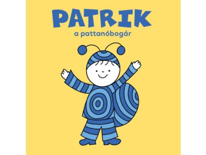 Patrik, a pattanóbogár Bartos Erika