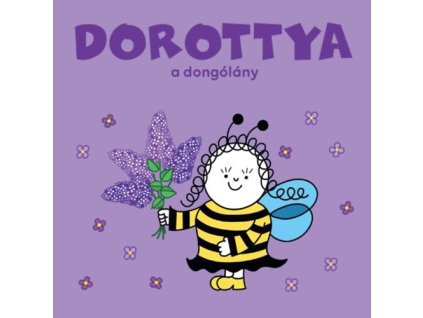 Dorottya, a dongólány Bartos Erika