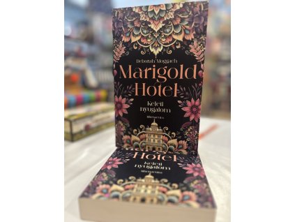 Marigold Hotel - Keleti nyugalom Deborah Moggach