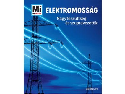 Elektromosság - Nagyfeszültség és szupervezetők - Mi Micsoda Laura Hennemann