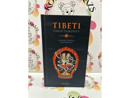 Tibeti Halottaskönyv - A bardó tanítás nagykönyve