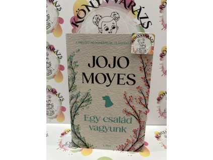Egy család vagyunk Jojo Moyes