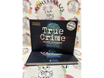 True Crime - Valódi bűnügyek Sarah Fischer  Laura Regenauer