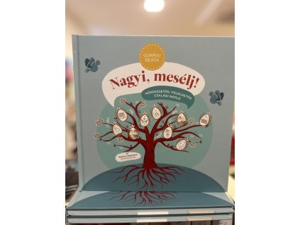 Gurmai Beáta: Nagyi, mesélj! - Kérdezgetős-felelgetős családi napló