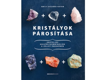 emily suzanne rayow kristalyok parositasa eroteljes kristalykombinaciok a jollet erdekeben 252525